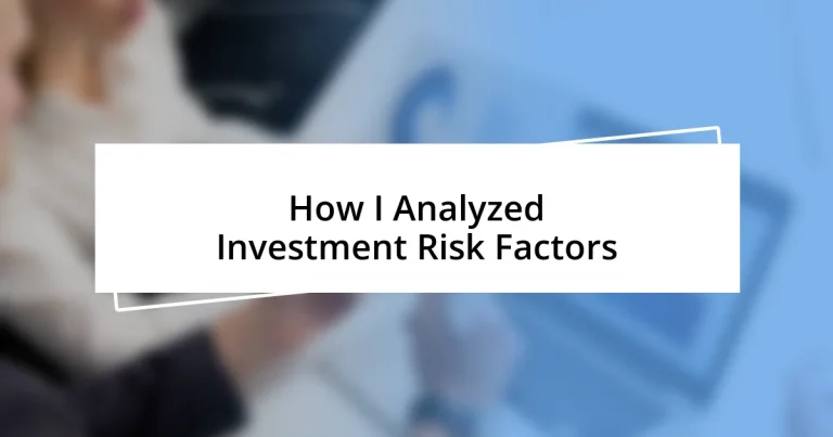 How I Analyzed Investment Risk Factors