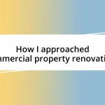 How I approached commercial property renovations