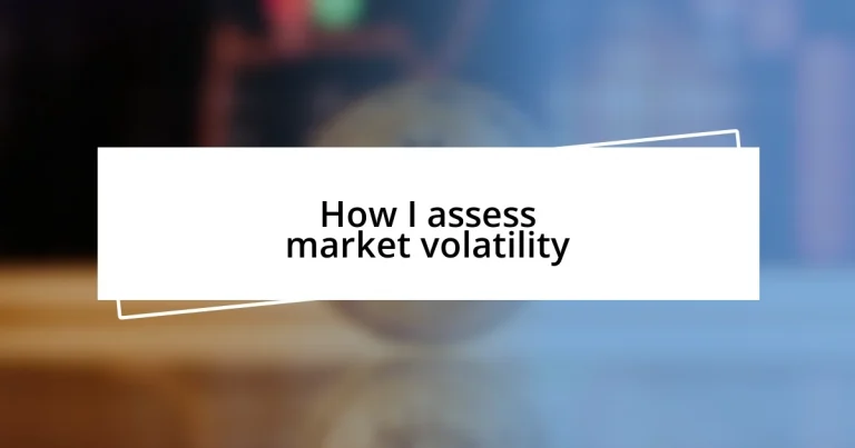 How I assess market volatility