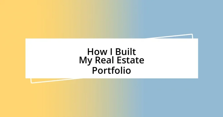 How I Built My Real Estate Portfolio