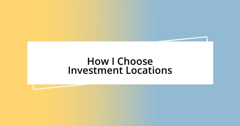 How I Choose Investment Locations