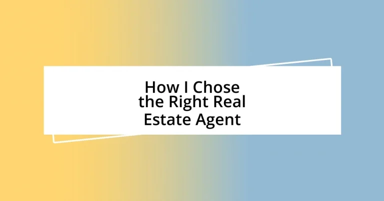 How I Chose the Right Real Estate Agent