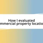 How I evaluated commercial property locations