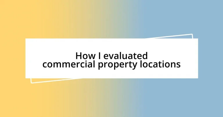 How I evaluated commercial property locations