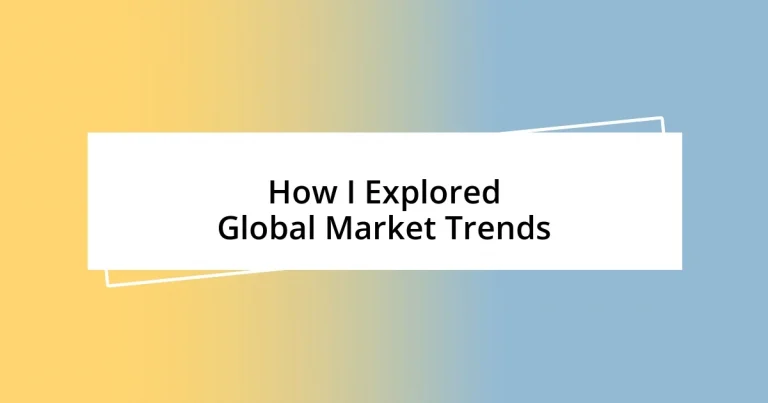 How I Explored Global Market Trends