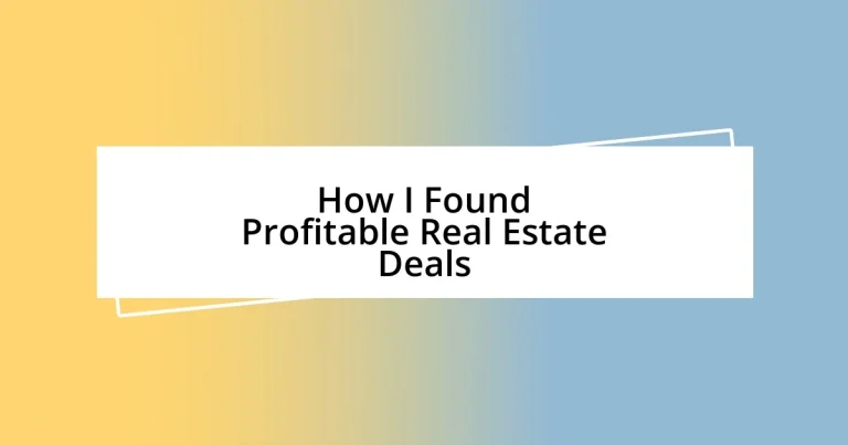 How I Found Profitable Real Estate Deals