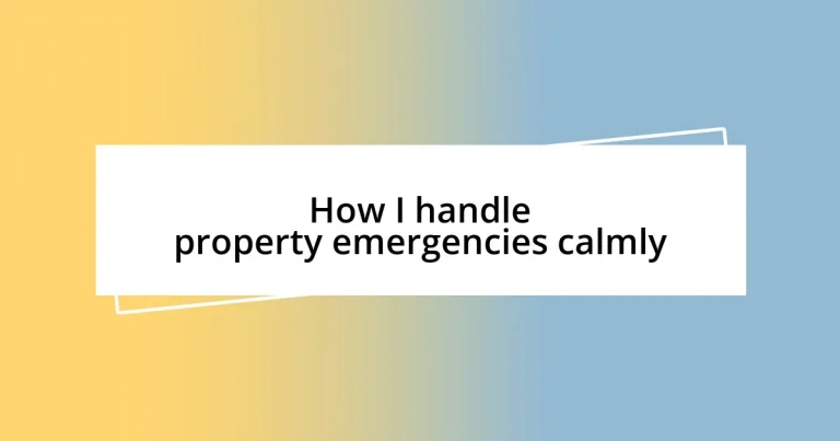 How I handle property emergencies calmly