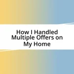 How I Handled Multiple Offers on My Home