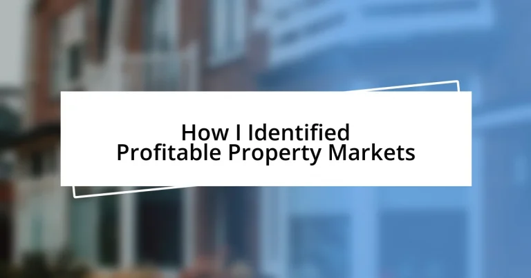 How I Identified Profitable Property Markets