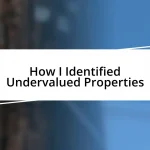 How I Identified Undervalued Properties