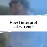 How I interpret sales trends