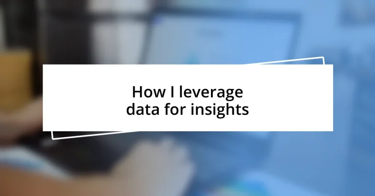 How I leverage data for insights