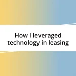 How I leveraged technology in leasing