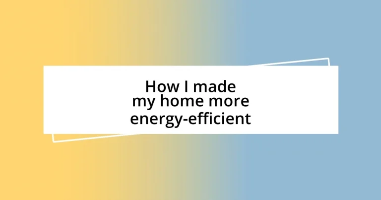 How I made my home more energy-efficient