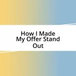 How I Made My Offer Stand Out