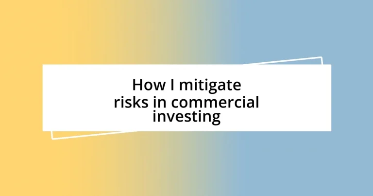 How I mitigate risks in commercial investing