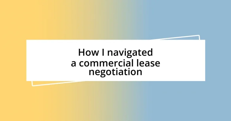 How I navigated a commercial lease negotiation