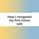 How I navigated my first home sale