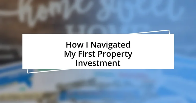 How I Navigated My First Property Investment