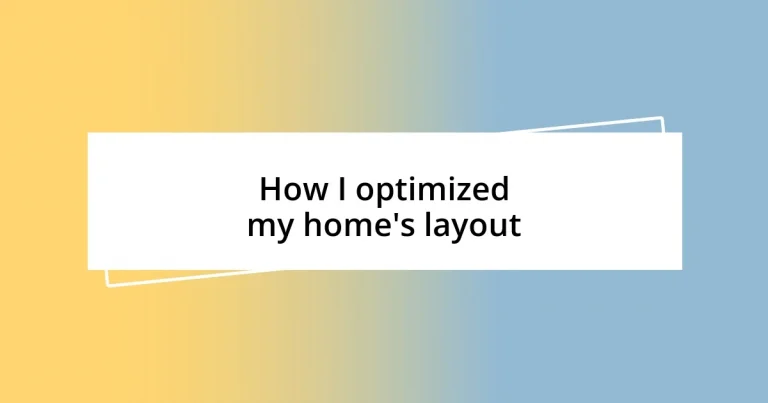 How I optimized my home’s layout