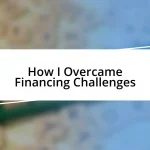 How I Overcame Financing Challenges