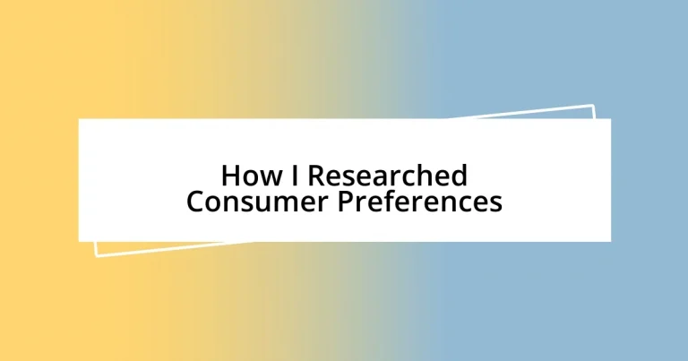 How I Researched Consumer Preferences