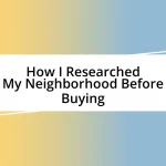 How I Researched My Neighborhood Before Buying