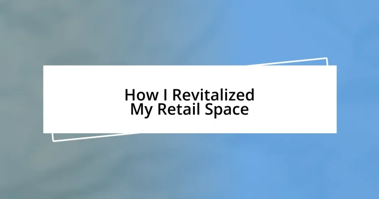 How I Revitalized My Retail Space