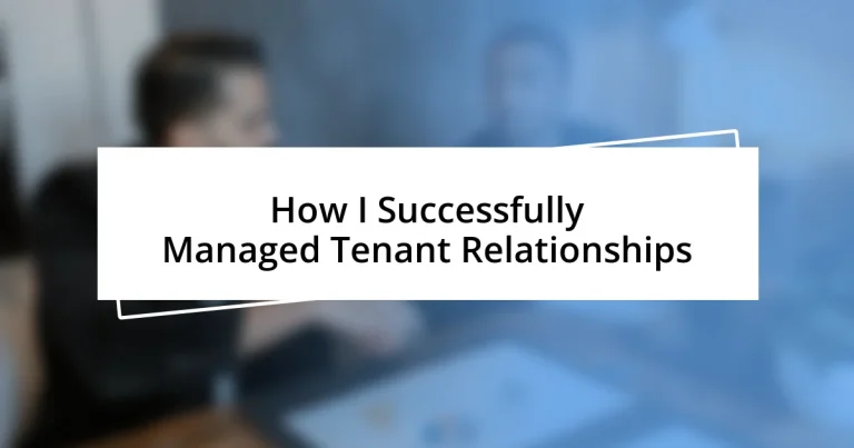 How I Successfully Managed Tenant Relationships