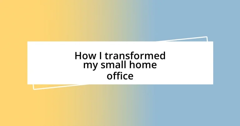 How I transformed my small home office