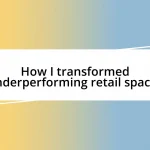 How I transformed underperforming retail spaces