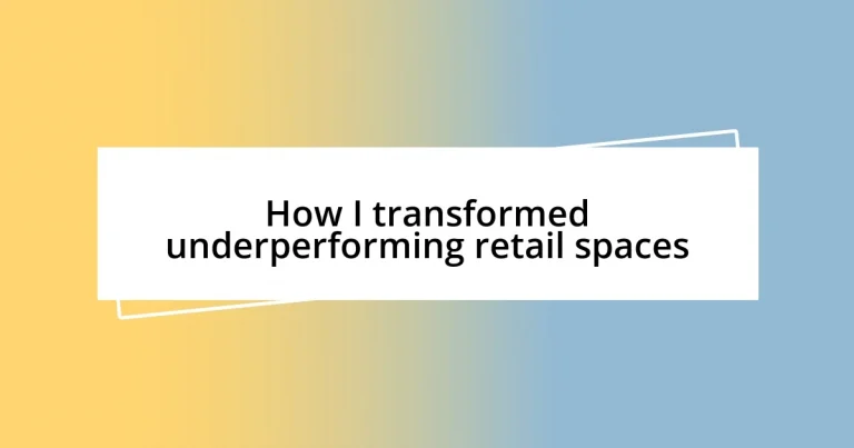 How I transformed underperforming retail spaces