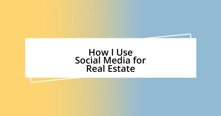 How I Use Social Media for Real Estate