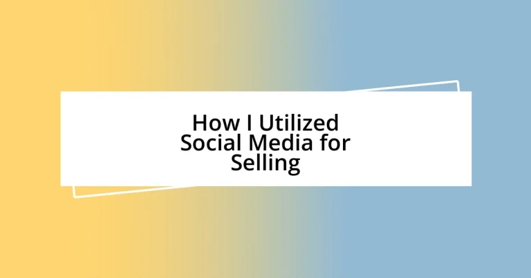 How I Utilized Social Media for Selling