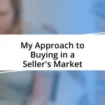 My Approach to Buying in a Seller’s Market