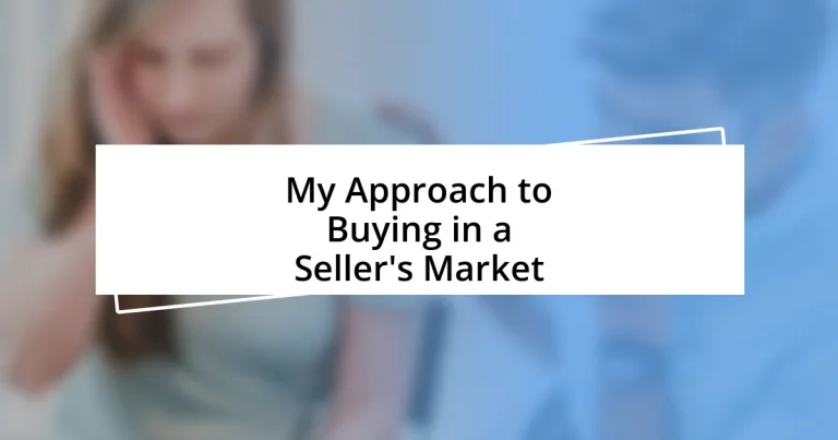 My Approach to Buying in a Seller’s Market