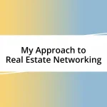 My Approach to Real Estate Networking