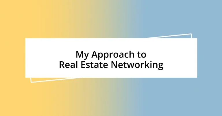 My Approach to Real Estate Networking