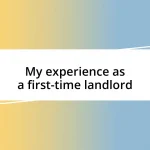 My experience as a first-time landlord