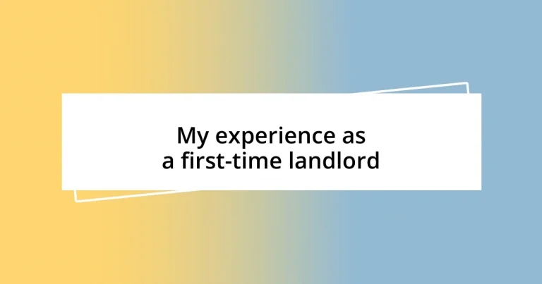 My experience as a first-time landlord