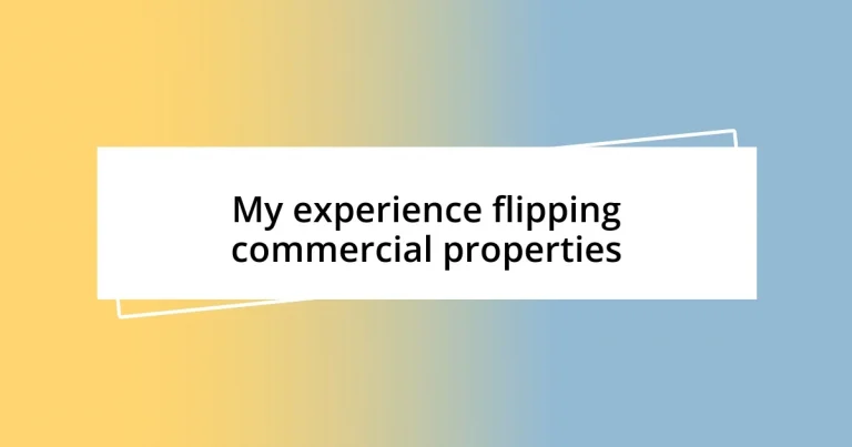 My experience flipping commercial properties