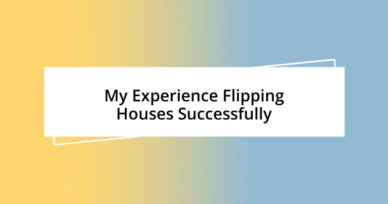 My Experience Flipping Houses Successfully