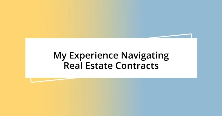 My Experience Navigating Real Estate Contracts