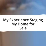 My Experience Staging My Home for Sale