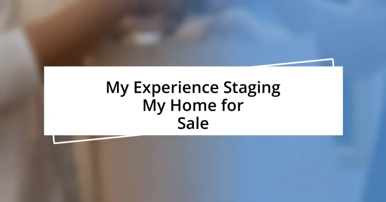 My Experience Staging My Home for Sale