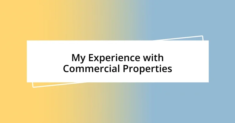 My Experience with Commercial Properties