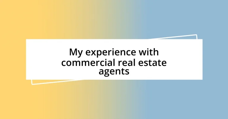 My experience with commercial real estate agents