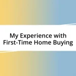 My Experience with First-Time Home Buying