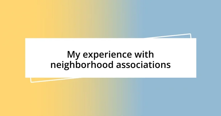 My experience with neighborhood associations