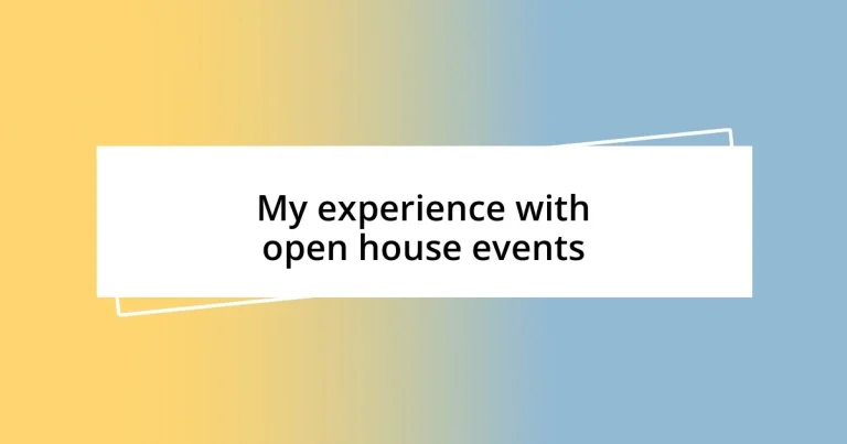 My experience with open house events